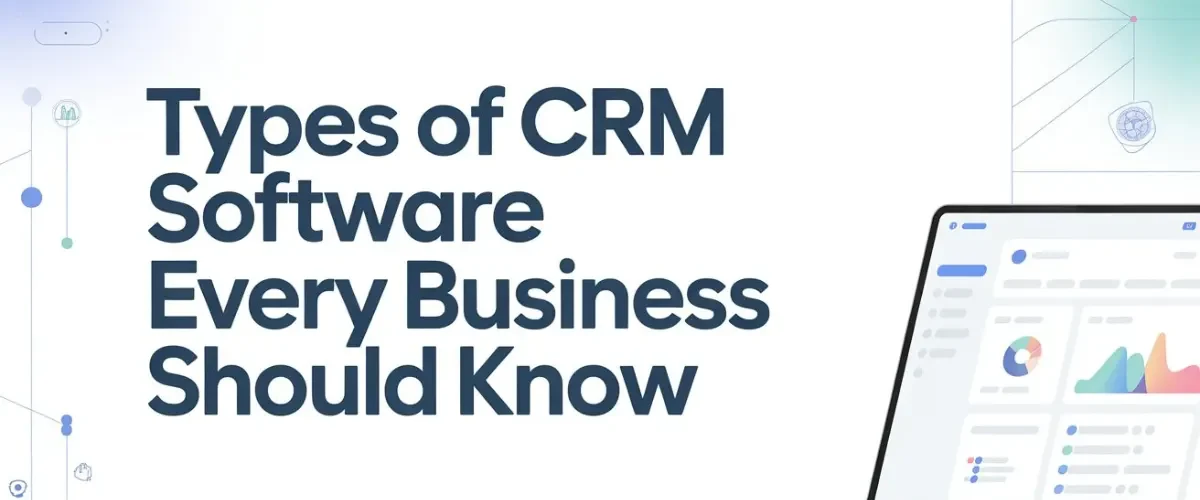 Types of CRM Software