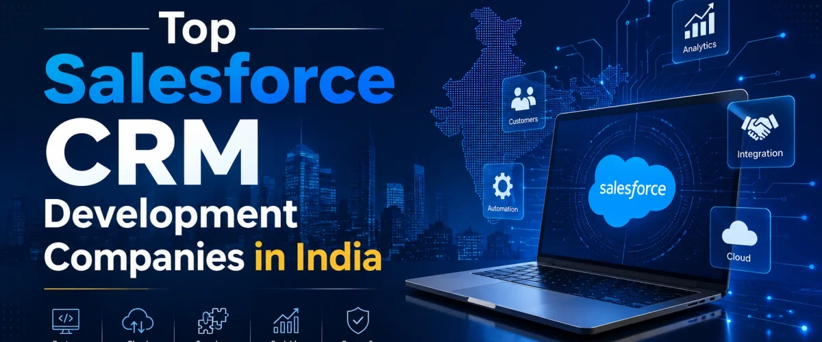 top salesforce CRM development companies in India